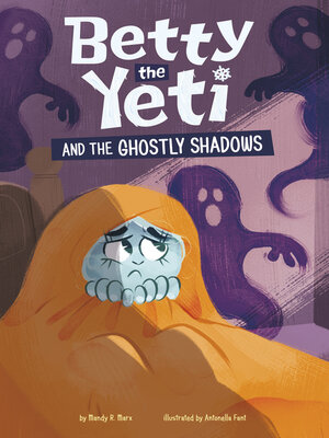 cover image of Betty the Yeti and the Ghostly Shadows